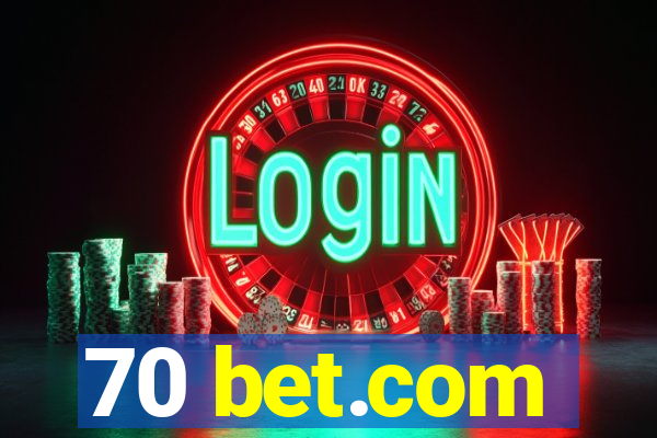 70 bet.com